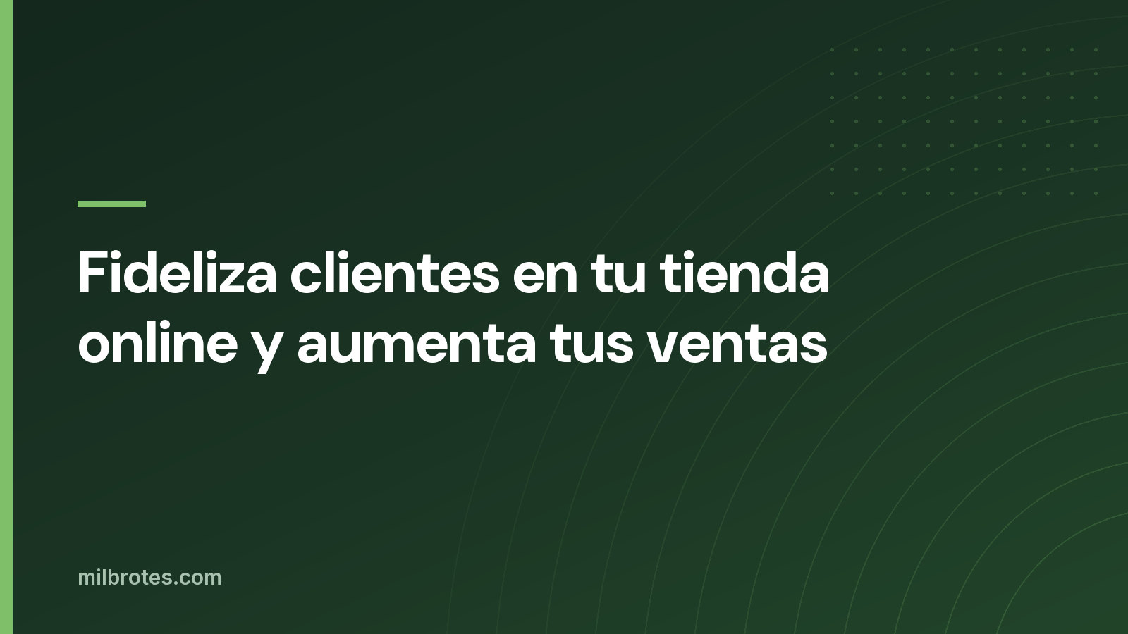 Fideliza clientes en tu tienda online y aumenta tus ventas