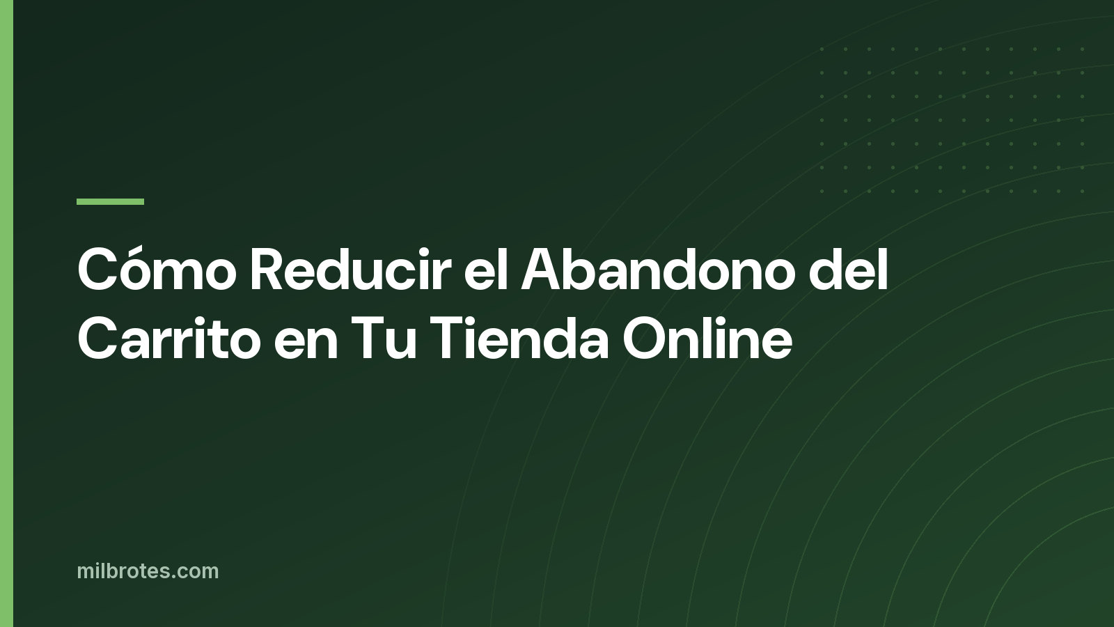 Cómo Reducir el Abandono del Carrito en Tu Tienda Online