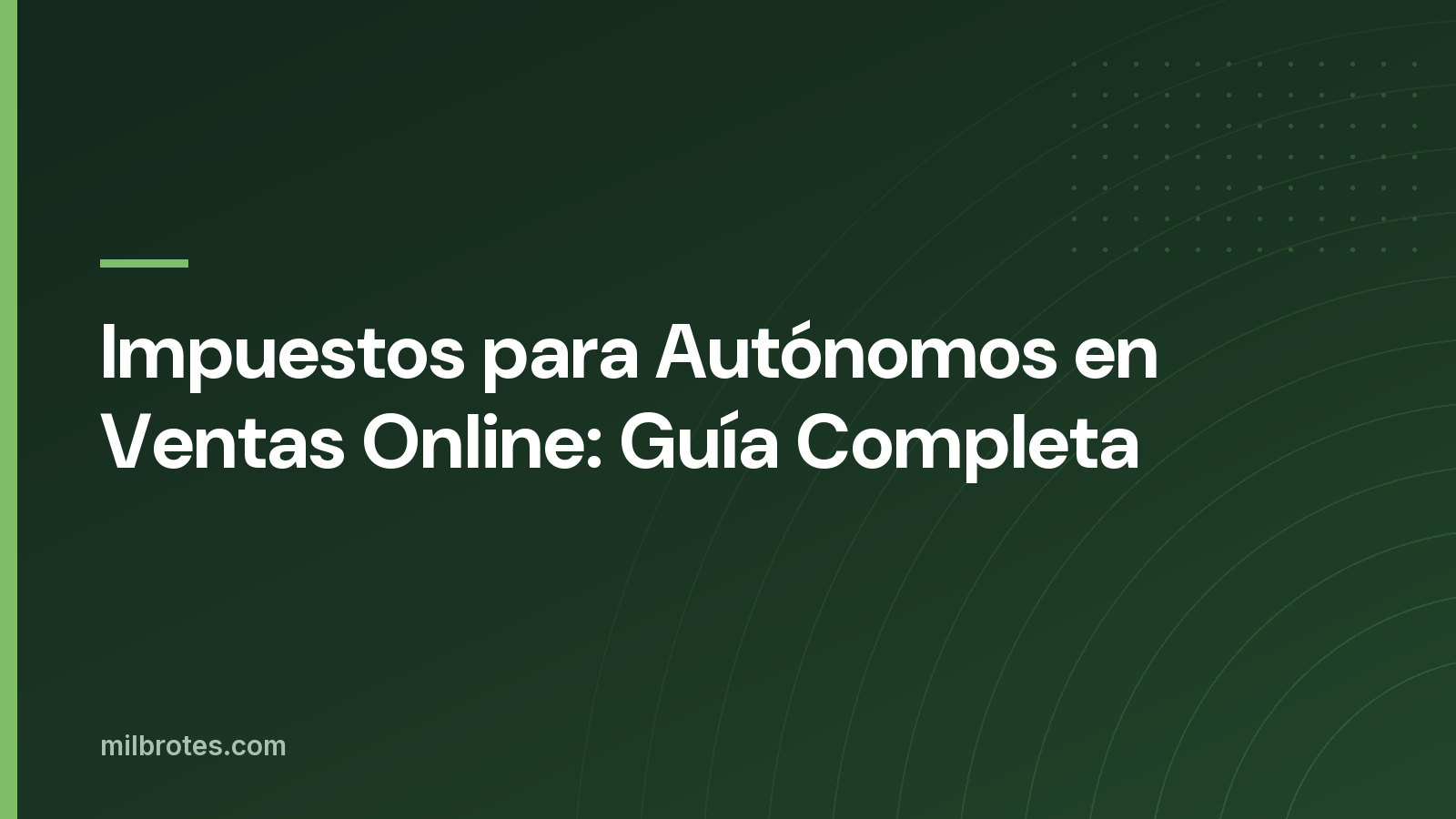 Impuestos para Autónomos en Ventas Online: Guía Completa