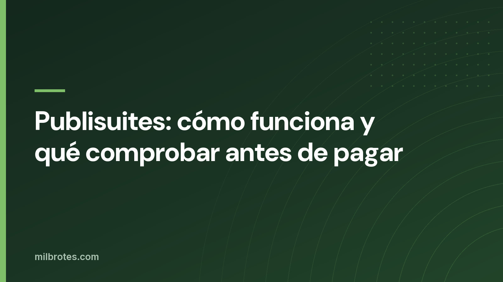 Publisuites: cómo funciona y qué comprobar antes de pagar