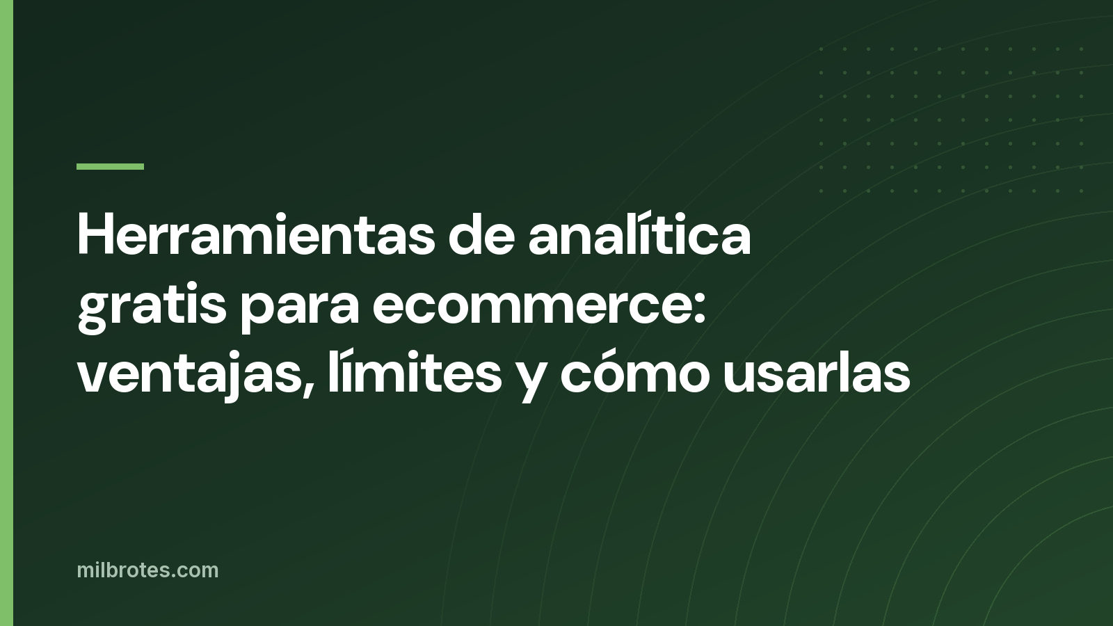 Herramientas de analítica gratis para ecommerce: ventajas, límites y cómo usarlas