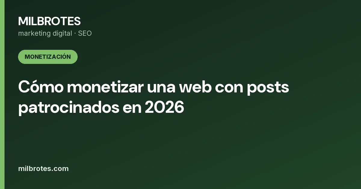 Cómo monetizar una web con posts patrocinados en 2026